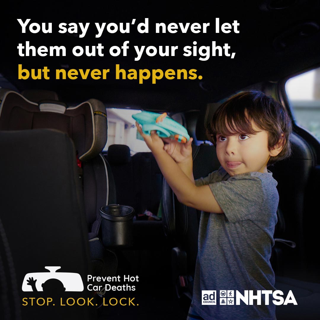 Child playing inside a vehicle. NHTSA Stop, Look, Lock. "You say you'd never let them out of your sight, but never happens."
